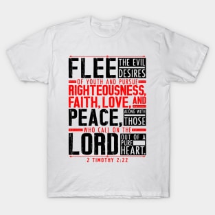 2 Timothy 2:22 Flee The Evil Desires Of Youth T-Shirt